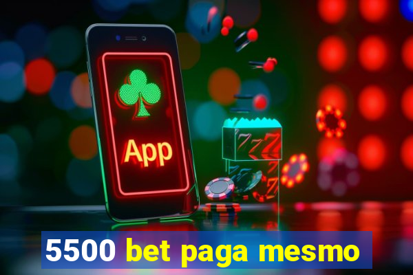 5500 bet paga mesmo